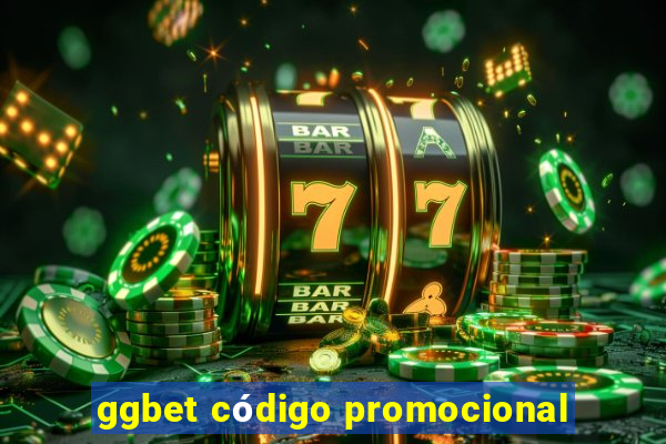 ggbet código promocional