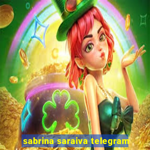 sabrina saraiva telegram