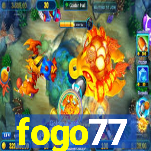 fogo77