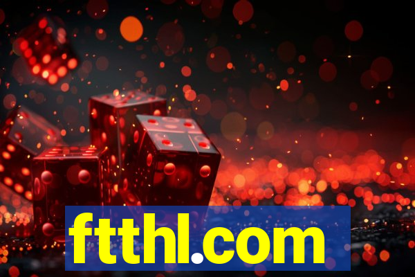 ftthl.com