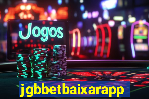 jgbbetbaixarapp