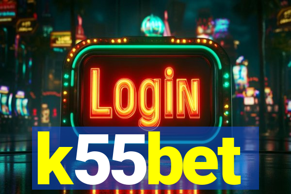 k55bet