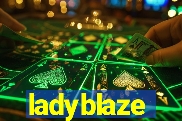 ladyblaze