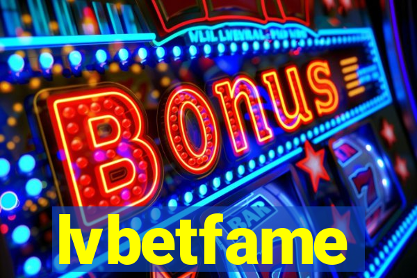 lvbetfame