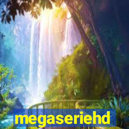 megaseriehd