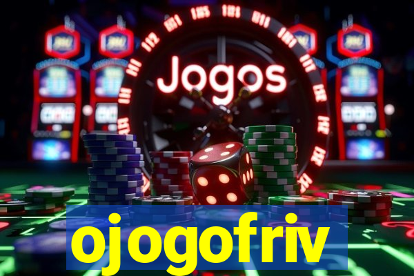 ojogofriv