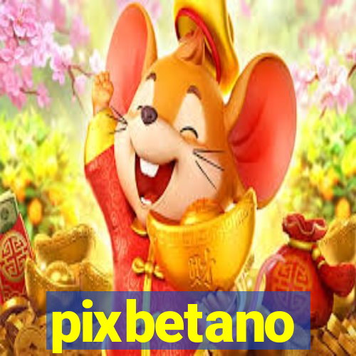 pixbetano