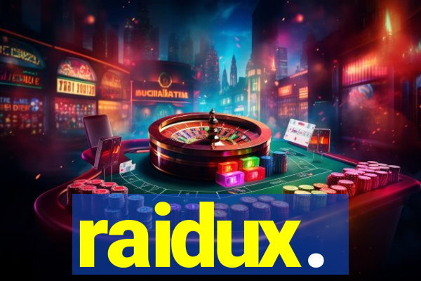 raidux.