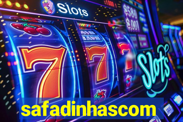 safadinhascom