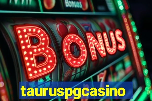 tauruspgcasino