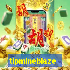 tipmineblaze