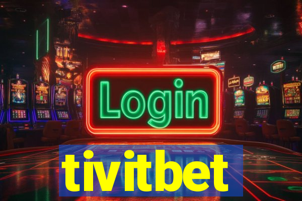 tivitbet