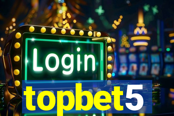 topbet5