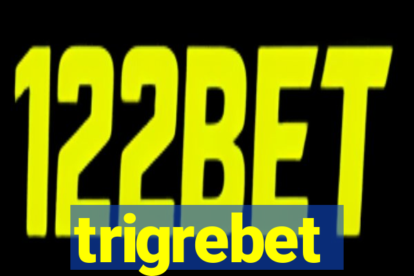 trigrebet