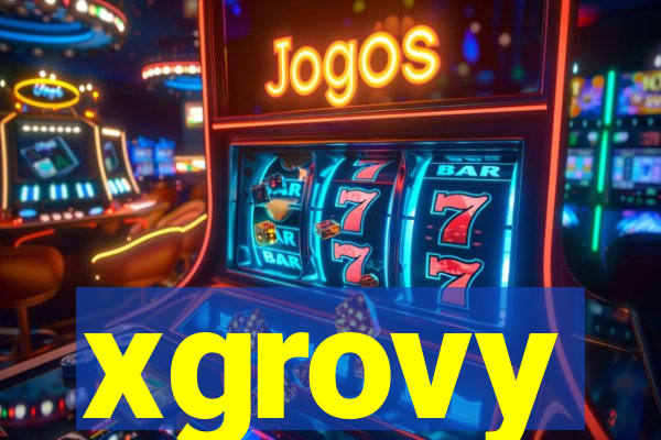 xgrovy